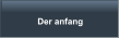 Der anfang
